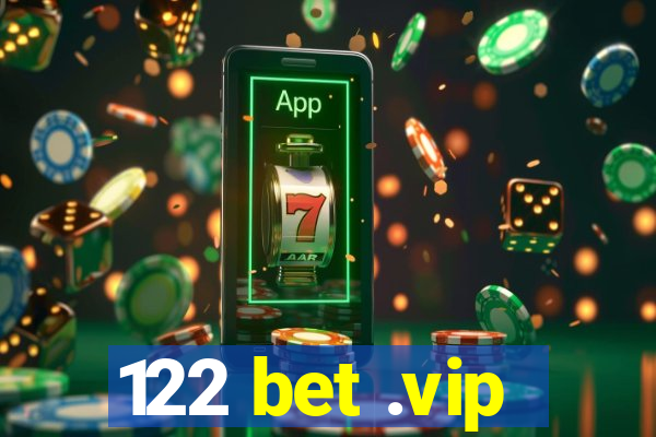 122 bet .vip